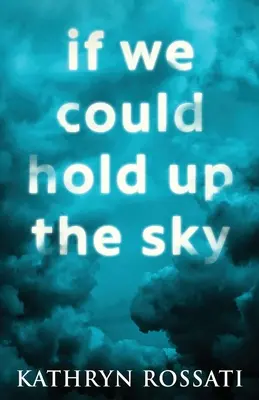 Wenn wir den Himmel aufhalten könnten - If We Could Hold Up The Sky