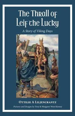 Der Thron von Leif dem Glücklichen: Eine Geschichte aus der Wikingerzeit - The Thrall of Leif the Lucky: A Story of Viking Days