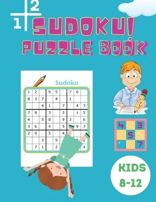 Sudoku Rätselbuch Kinder 8-12: Leichtes, mittleres und schweres Sudoku Buch für Kinder 4x4 - 6x6 - Activity Buch für Kinder - Rätselbuch für Kinder - 200 Sudoku - Sudoku Puzzle Book Kids 8-12: Easy, Medium and Hard Sudoku Book for Kids 4x4 - 6x6 - Activity Book for Children - Puzzles Book for Kid - 200 Sudoku