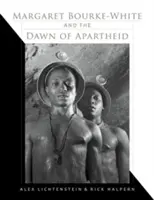 Margaret Bourke-White und die Anfänge der Apartheid - Margaret Bourke-White and the Dawn of Apartheid
