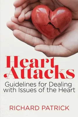 Herzinfarkt: Leitlinien für den Umgang mit Herzproblemen - Heart Attacks: Guidelines to Deal with Issues of the Heart