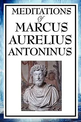 Meditationen des Marcus Aurelius Antoninus - Meditations of Marcus Aurelius Antoninus