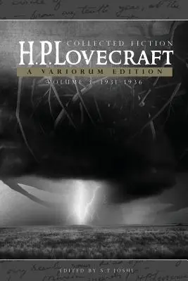 H.P. Lovecraft: Gesammelte Belletristik, Band 3 (1931-1936): Eine Variorum-Ausgabe - H.P. Lovecraft: Collected Fiction, Volume 3 (1931-1936): A Variorum Edition