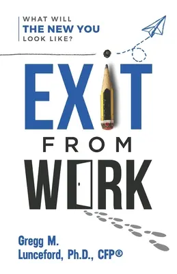 Ausstieg aus der Arbeit: Wie wird das neue Du aussehen? - Exit from Work: What Will The New You Look Like?