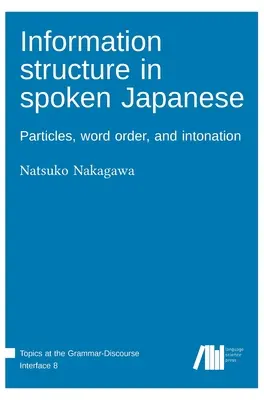 Informationsstruktur im gesprochenen Japanisch - Information structure in spoken Japanese