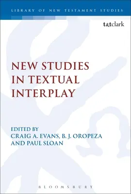 Neue Studien zum textlichen Zusammenspiel - New Studies in Textual Interplay