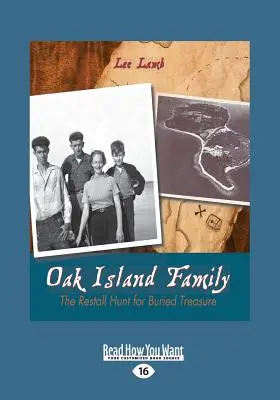 Familie Oak Island: Die Restall-Jagd nach dem vergrabenen Schatz (Großdruck 16pt) - Oak Island Family: The Restall Hunt for Buried Treasure (Large Print 16pt)