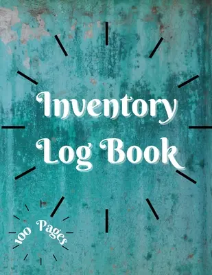 Inventar-Logbuch: Großes Inventar-Logbuch - 100 Seiten für Geschäft und Heim - Perfekt gebundenes, einfaches Inventar-Logbuch für Geschäft oder P - Inventory Log Book: Large Inventory Log Book - 100 Pages for Business and Home - Perfect Bound Simple Inventory Log Book for Business or P