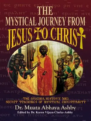 Die mystische Reise von Jesus zu Christus - The Mystical Journey From Jesus to Christ