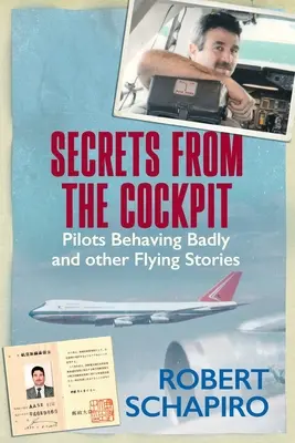 SECRETS FROM THE COCKPIT - Piloten, die sich schlecht benehmen, und andere Fluggeschichten - SECRETS FROM THE COCKPIT - Pilots behaving badly and other flying stories