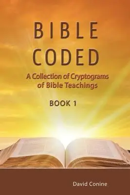 Bibel verschlüsselt: Eine Sammlung von Kryptogrammen zu biblischen Lehren - Bible Coded: A Collection of Cryptograms of Bible Teachings