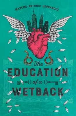 Die Erziehung eines Mexikaners - The Education of a Wetback