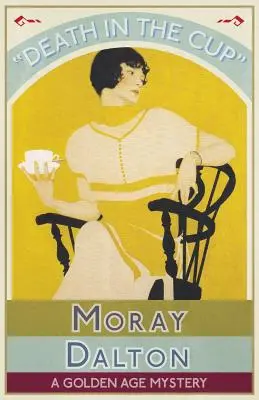 Der Tod im Pokal: Ein Krimi aus dem Goldenen Zeitalter - Death in the Cup: A Golden Age Mystery