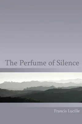 Das Parfüm der Stille - The Perfume of Silence