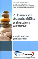 Eine Fibel zur Nachhaltigkeit: Im geschäftlichen Umfeld - A Primer on Sustainability: In the Business Environment