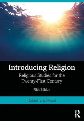Einführung in die Religion: Religiöse Studien für das einundzwanzigste Jahrhundert - Introducing Religion: Religious Studies for the Twenty-First Century