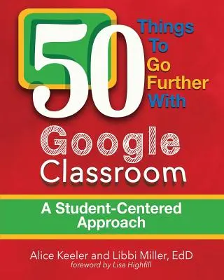 50 Dinge, die mit Google Classroom weitergehen - 50 Things To Go Further With Google Classroom