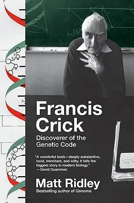 Francis Crick: Der Entdecker des genetischen Codes - Francis Crick: Discoverer of the Genetic Code