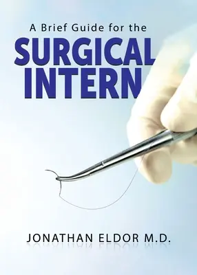 Ein kurzer Leitfaden für den chirurgischen Praktikanten - A Brief Guide for the Surgical Intern