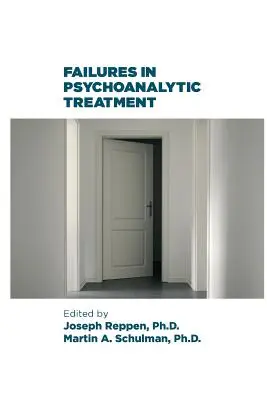 Misserfolge in der psychoanalytischen Behandlung - Failures in Psychoanalytic Treatment