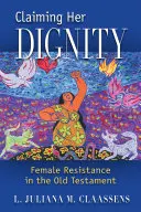 Ihre Würde einfordern: Weiblicher Widerstand im Alten Testament - Claiming Her Dignity: Female Resistance in the Old Testament