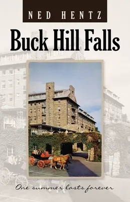 Buck Hill Falls: Ein Sommer währt ewig - Buck Hill Falls: One Summer Lasts Forever