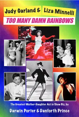 Judy Garland & Liza Minnelli, Zu viele verdammte Regenbögen - Judy Garland & Liza Minnelli, Too Many Damn Rainbows