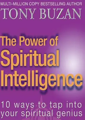 Die Kraft der geistigen Intelligenz: 10 Wege, um Ihr spirituelles Genie anzuzapfen - The Power of Spiritual Intelligence: 10 ways to tap into your spiritual genius