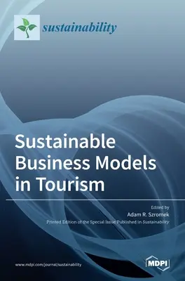 Nachhaltige Geschäftsmodelle im Tourismus - Sustainable Business Models in Tourism