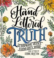 Hand Lettered Truth: 60 inspirierende Verse aus Gottes Wort - Hand Lettered Truth: 60 Inspiring Verses from God's Word