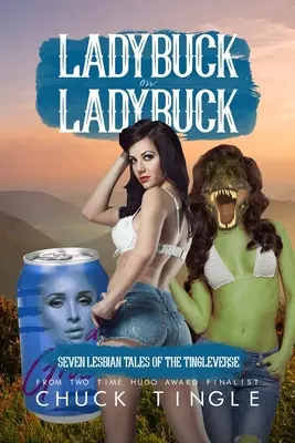 Ladybuck auf Ladybuck: Sieben lesbische Geschichten aus dem Tingleverse - Ladybuck On Ladybuck: Seven Lesbian Tales Of The Tingleverse