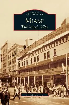 Miami: Die magische Stadt - Miami: The Magic City