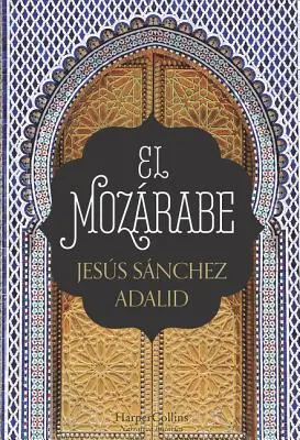 El Mozrabe (die Mozarabische - Spanische Ausgabe) - El Mozrabe (the Mozarabic - Spanish Edition)