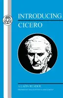 Einführung in Cicero: Ein Latein-Lesebuch - Introducing Cicero: A Latin Reader