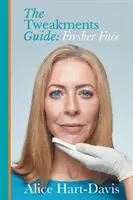 Der Tweakments-Leitfaden: Frischeres Gesicht - The Tweakments Guide: Fresher Face