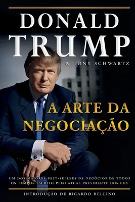 Donald Trump - Eine Kunst des Negociao - Donald Trump - A Arte da Negociao