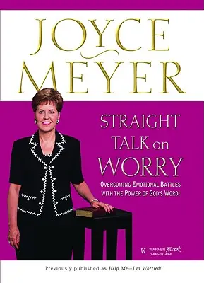 Straight Talk on Worry: Emotionale Kämpfe überwinden mit der Kraft von Gottes Wort! - Straight Talk on Worry: Overcoming Emotional Battles with the Power of God's Word!