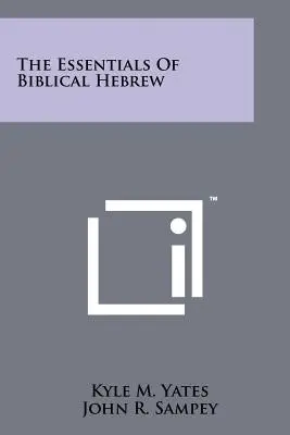 Die Grundlagen des biblischen Hebräisch - The Essentials Of Biblical Hebrew