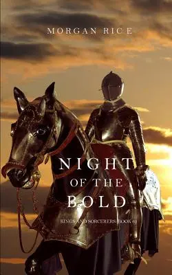 Die Nacht der Kühnen (Könige und Zauberer - Buch 6) - Night of the Bold (Kings and Sorcerers--Book 6)