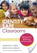 Identitätssichere Klassenzimmer, Klassenstufe K-5: Orte der Zugehörigkeit und des Lernens - Identity Safe Classrooms, Grades K-5: Places to Belong and Learn