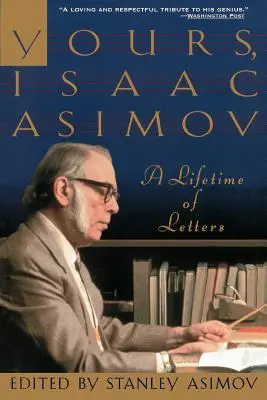 Mit freundlichen Grüßen, Isaac Asimov: Ein ganzes Leben voller Briefe - Yours, Isaac Asimov: A Lifetime of Letters