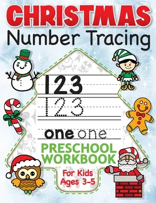 Christmas Number Tracing Preschool Workbook für Kinder im Alter von 3-5 Jahren: Beginner Math Activity Book for Preschoolers - Die besten Stocking Stuffers Geschenke für Tod - Christmas Number Tracing Preschool Workbook for Kids Ages 3-5: Beginner Math Activity Book for Preschoolers - The Best Stocking Stuffers Gifts for Tod