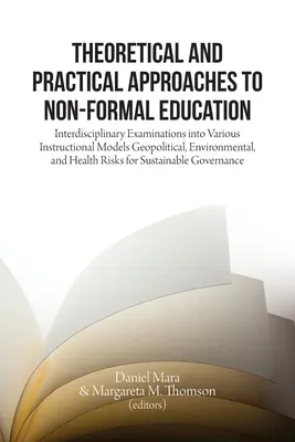 Theoretische und praktische Ansätze zur nicht-formalen Bildung: Interdisziplinäre Untersuchungen zu verschiedenen Unterrichtsmodellen - Theoretical and Practical Approaches to Non-Formal Education: Interdisciplinary Examinations into Various Instructional Models