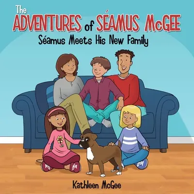 Die Abenteuer von Seamus McGee: Seamus lernt seine neue Familie kennen - The Adventures of Seamus McGee: Seamus Meets His New Family