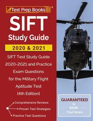 SIFT Studienführer 2020 und 2021: SIFT Test Study Guide 2020-2021 and Practice Exam Questions for the Military Flight Aptitude Test [4. Auflage] - SIFT Study Guide 2020 and 2021: SIFT Test Study Guide 2020-2021 and Practice Exam Questions for the Military Flight Aptitude Test [4th Edition]