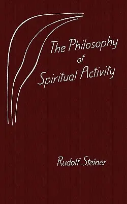 Die Philosophie der spirituellen Aktivität - The Philosophy of Spiritual Activity