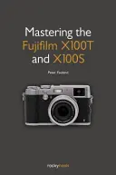 Beherrschung der Fujifilm X100T und X100S - Mastering the Fujifilm X100T and X100S