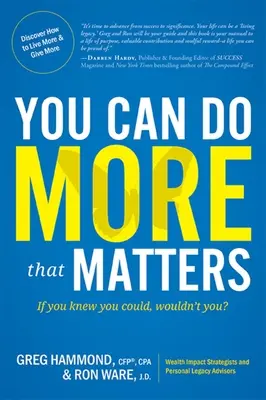 Du kannst mehr tun, was zählt: Wenn du wüsstest, dass du es kannst, würdest du es nicht tun? - You Can Do More That Matters: If You Knew You Could, Wouldn't You?