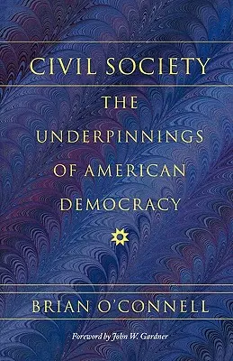 Zivilgesellschaft: Die Grundlagen der amerikanischen Demokratie - Civil Society: The Underpinnings of American Democracy