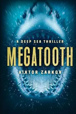 Megatooth: Ein Tiefsee-Thriller - Megatooth: A Deep Sea Thriller